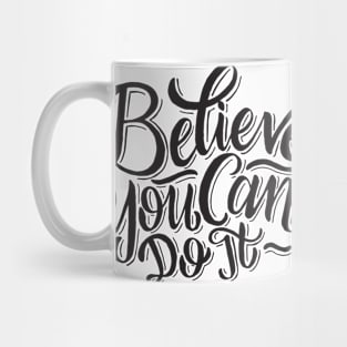 Believe you can do it Mug